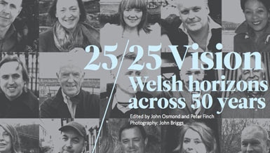 25/25 Vision: Welsh horizons across 50 years